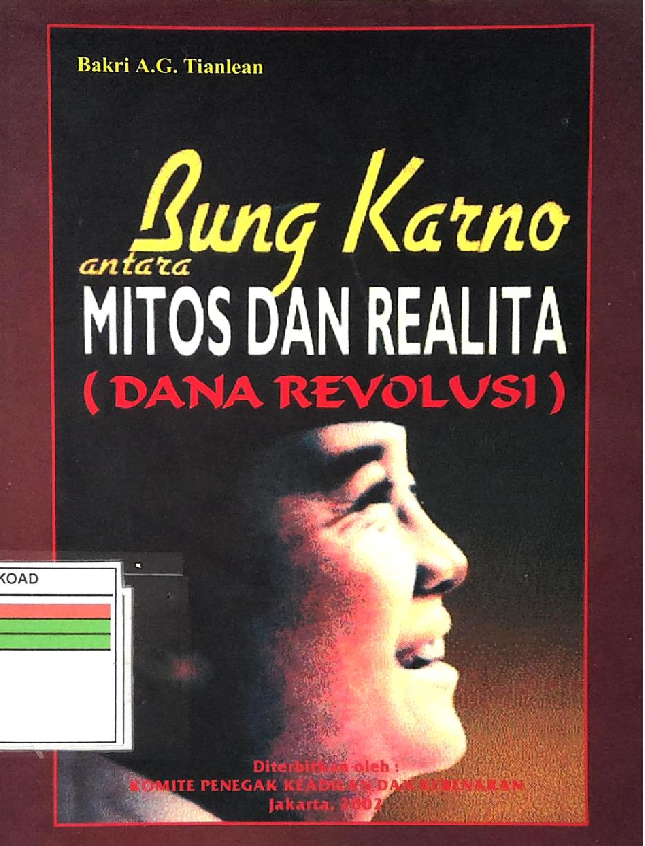 Bung Karno Antara Mitos Dan Realita ( Dana Revolusi )